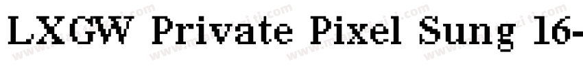 LXGW Private Pixel Sung 16字体转换